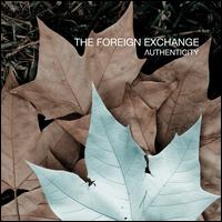 Authenticity - The Foreign Exchange