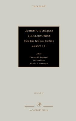 Author and Subject Cumulative Index, Including Tables of Contents: Subject and Author Cumulative Index, Volumes 1-24 - Powell, Ronald (Series edited by), and Francombe, Maurice H. (Series edited by), and Ulman, Abraham (Series edited by)
