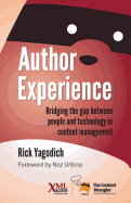 Author Experience: Bridging the Gap Between People and Technology in Content Management