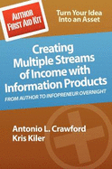 Author First Aid Kit: Creating Multiple Streams of Income with Information Products