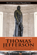 Author of Independence - Thomas Jefferson: A Quick-Read Biography about the Life and Times of an Endeared Founding Father and the Unites States' Second President.