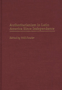 Authoritarianism in Latin America Since Independence