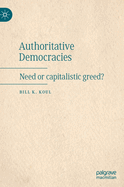 Authoritative Democracies: Need or capitalistic greed?