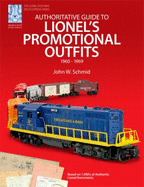 Authoritative Guide to Lionel's Promotional Outfits, 1960-1969