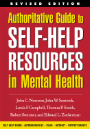 Authoritative Guide to Self-Help Resources in Mental Health - Norcross, John C, PhD, Abpp, and Santrock, John W, Ph.D., and Campbell, Linda F, Professor, PhD