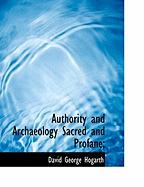 Authority and Archaeology Sacred and Profane;