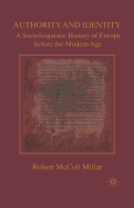 Authority and Identity: A Sociolinguistic History of Europe Before the Modern Age