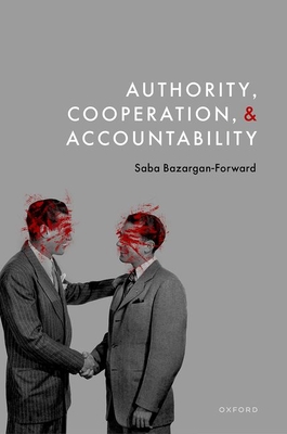 Authority, Cooperation, and Accountability - Bazargan-Forward, Saba