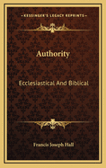 Authority: Ecclesiastical and Biblical