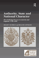 Authority, State and National Character: The Civilizing Process in Austria and England, 1700-1900