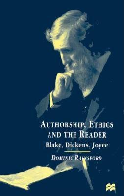 Authorship, Ethics, and the Reader - Rainsford, Dominic, and Rainsford, Christina