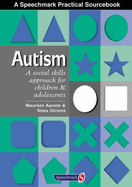 Autism: A Social Skills Approach for Children & Adolescents