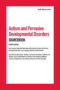 Autism and Pervasive Developmental Disorders Sourcebook