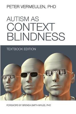 Autism as Context Blindness - Vermeulen, Peter