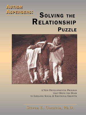 Autism / Aspergers: Solving the Relationship Puzzle: Solving the Relationship Puzzle - Gutstein, Steven E, PH.D