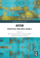 Autism: Perspectives from Africa (Volume I)