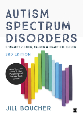 Autism Spectrum Disorders: Characteristics, Causes and Practical Issues - Boucher, Jill