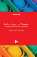 Autism Spectrum Disorders: Recent Advances and New Perspectives