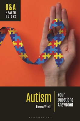 Autism: Your Questions Answered - Vitelli, Romeo