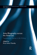 Auto/Biography Across the Americas: Transnational Themes in Life Writing