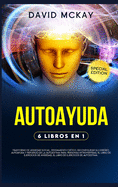 Autoayuda: 6 LIBROS EN 1: TRASTORNO DE ANSIEDAD SOCIAL, PENSAMIENTO CRITICO, RECONFIGURAR SU CEREBRO, AUTOAYUDA Y REFUERZO DE LA AUTOESTIMA PARA PERSONAS INTROVERTIDAS, EL LIBRO DE EJERCICIOS DE ANSIEDAD, EL LIBRO DE EJERCICIOS DE AUTOESTIMA. Self-Help (S