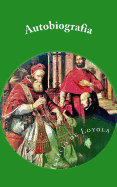 Autobiografia de San Ignacio de Loyola