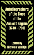 Autobiographers of the Close of the Ancient Regime (1740 - 1780)