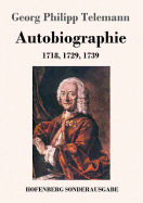 Autobiographie: 1718, 1729, 1739