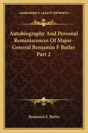 Autobiography And Personal Reminiscences Of Major-General Benjamin F Butler Part 2