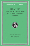 Autobiography and Selected Letters, Volume II: Letters 51-193