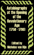Autobiography at the Opening of the Revolutionary Age (1750 - 1790)