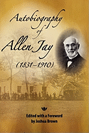 Autobiography of Allen Jay..