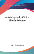 Autobiography Of An Elderly Woman