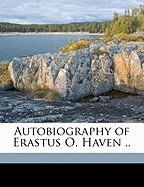 Autobiography of Erastus O. Haven