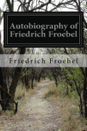 Autobiography of Friedrich Froebel