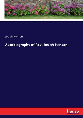 Autobiography of Rev. Josiah Henson - Henson, Josiah