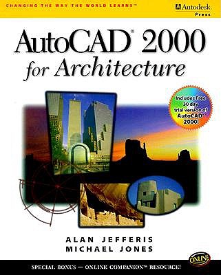 AutoCAD 2000 for Architecture - Jefferis, Alan, and Jones, Michael
