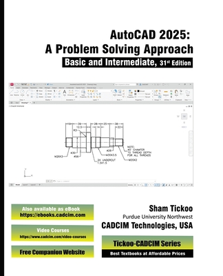 AutoCAD 2025: A Problem-Solving Approach, Basic and Intermediate, 31st Edition - Cadcim Technologies, Prof Sham Tickoo