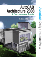 AutoCAD Architecture 2008 - Goldberg, Ed V., and Autodesk, -