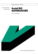 AutoCAD-Aufbaukurs: Lehr- Und Ubungsbuch