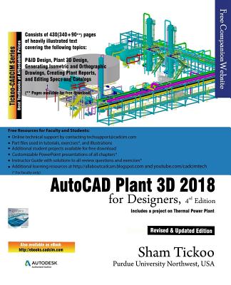 AutoCAD Plant 3D 2018 for Designers - Purdue Univ, Sham Tickoo, Prof.