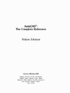 AutoCAD: The Complete Reference