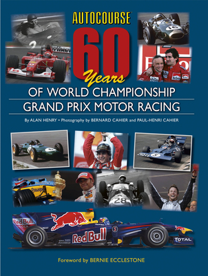 Autocourse 60 Years of World Championship Grand Prix Motor Racing - Henry, Alan