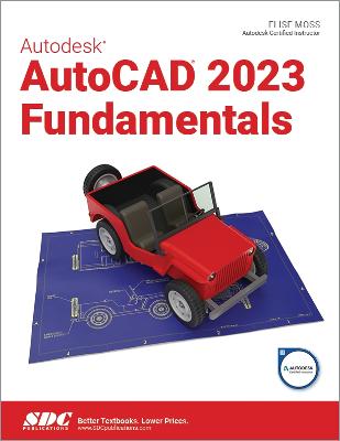 Autodesk AutoCAD 2023 Fundamentals - Moss, Elise