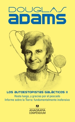 Autoestopistas Galacticos II - Adams, Douglas