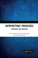 Autofrettage Processes: Technology and Modelling