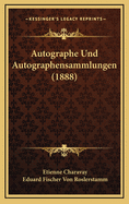 Autographe Und Autographensammlungen (1888)