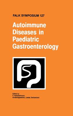 Autoimmune Diseases in Pediatric Gastroenterology - Hadziselimovic, F (Editor)