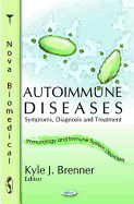 Autoimmune Diseases: Symptoms, Diagnosis and Treatment