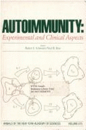 Autoimmunity: Experimental and Clinical Aspects - Rose, Noel R. (Editor), and Schwartz, Robert S. (Editor), and New York Academy of Sciences